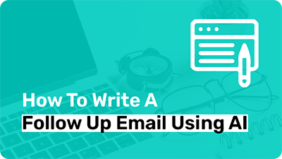 How to Write a Follow up Email using AI