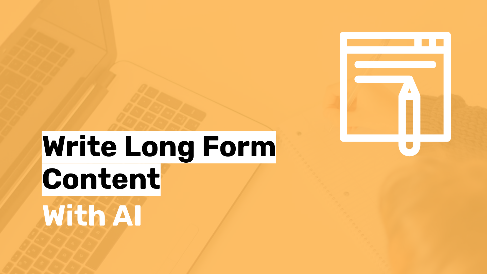 write long form content