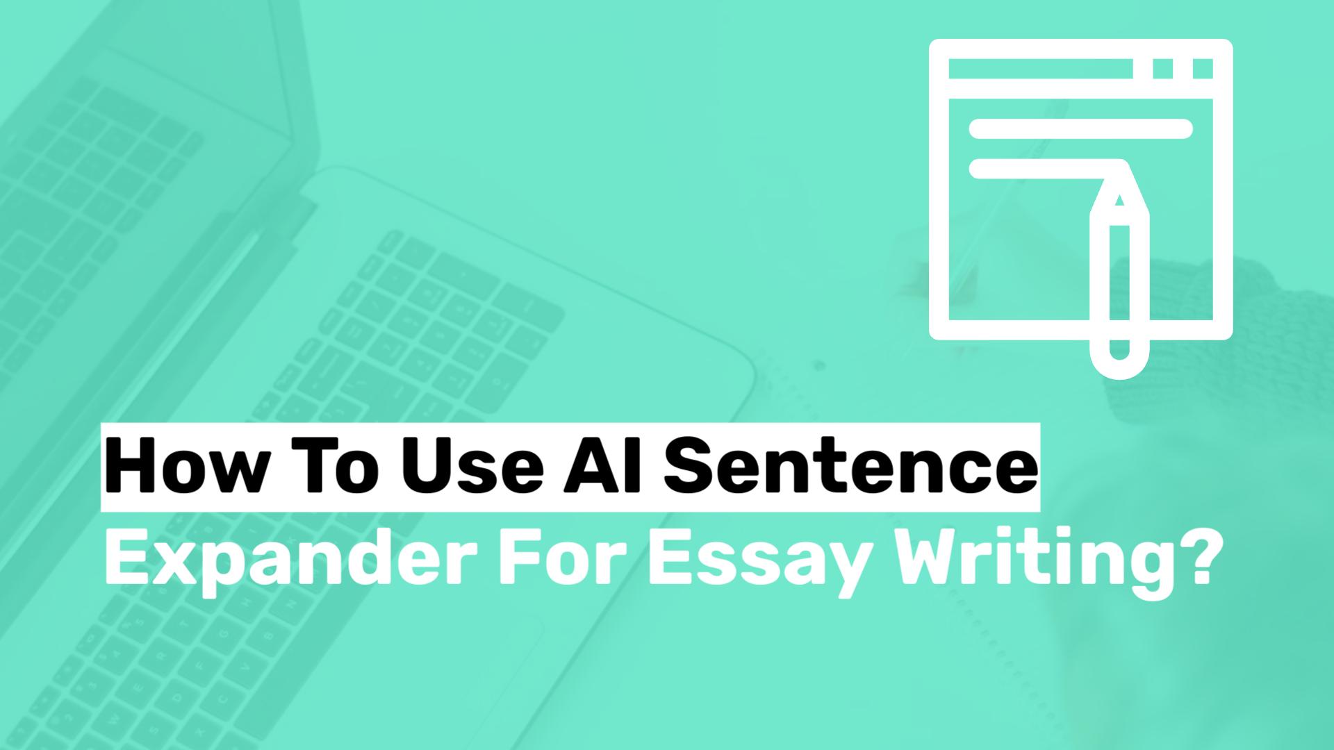 How To Use AI Sentence Expander